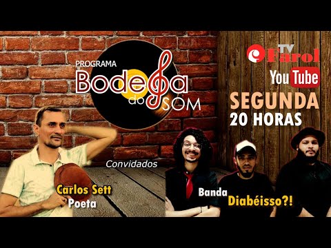 BODEGA DO SOM com DIABÉISSO?! e CARLOS SETT