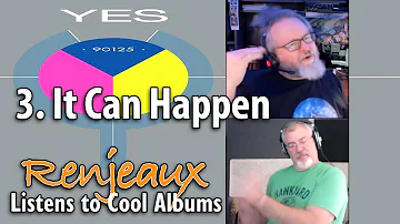 14.3 Renjeaux Listens to It Can Happen, from Yes - 90125