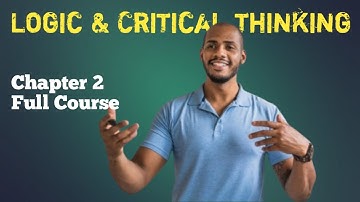 Logic and critical thinking Chapter 2 | Full Course | Freshman course