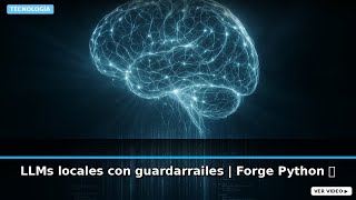 Haz que tu LLM local sea preciso con Forge Python