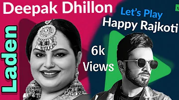 LADEN  - Siggnature- Happy Raikoti - Deepak Dhillon | Full Song I 2024 - Punjabi Lofi would