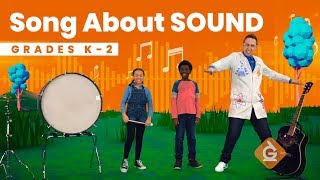 Science of Sound SONG | Science for Kids | Grades K-2