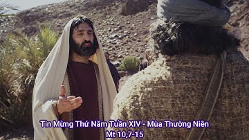 Tin Mừng Thứ Năm Tuần XIV - Mùa Thường Niên (Mt 10,7-15)