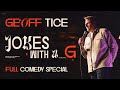 Geoff Tice | Jokes with a G | Full Stand-Up Comedy Special