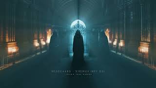 Download Lagu HEDEGAARD - VIKINGS (Hey Ho) (JESPER JUUL REMIX) MP3 Download Lagu HEDEGAARD - VIKINGS (Hey Ho) (JESPER JUUL REMIX) MP3