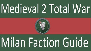 Milan Faction Guide: Medieval 2 Total War