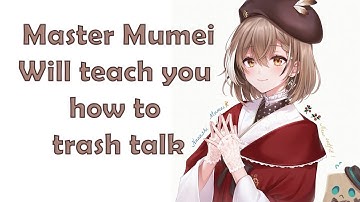 Master Mumei teach Calli and Reine how to Trash Talk (TT)【Ollie vs Mumei trash talk】