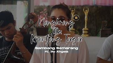 Gambang Semarang (Cover) feat. Jlo Angela | Nongkrong ala Krontjong Toegoe