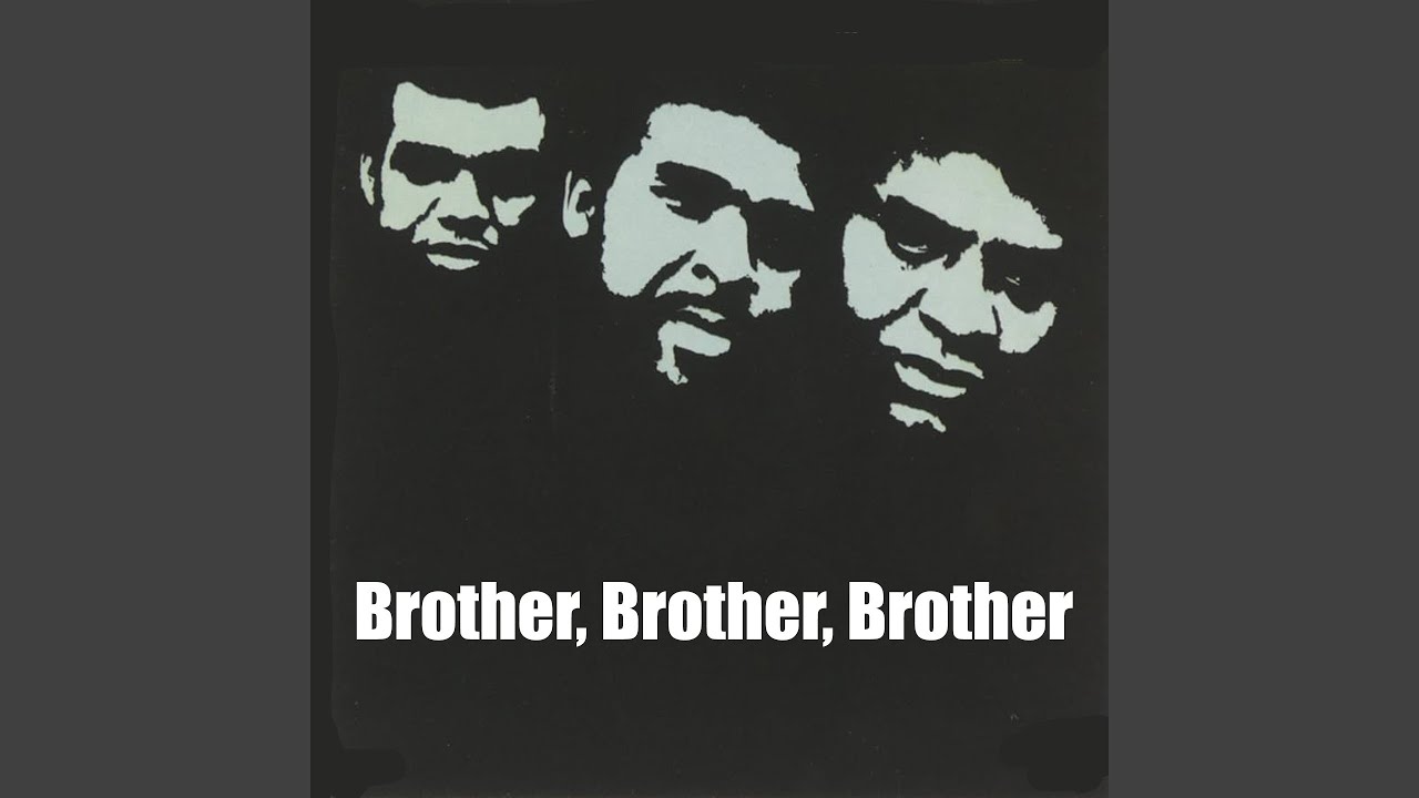Brother, Brother - YouTube