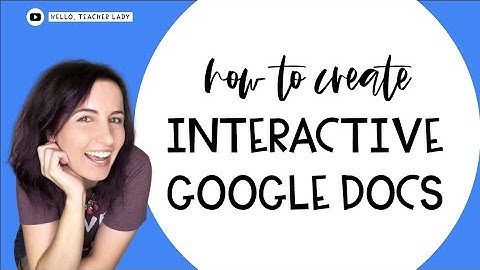 How to Create Interactive Google Docs — Choice Boards, Table of Contents | Tips for Teachers
