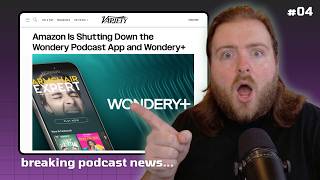 Wondery Podcast Is SHUTTING DOWN!...and other podcast news screenshot 1