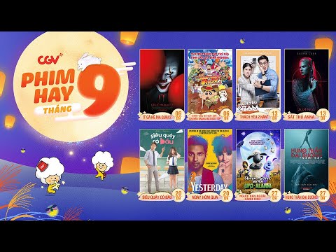 PHIM HAY THÁNG 9 – TỔNG HỢP PHIM CHIẾU RẠP THÁNG 9 TẠI CGV