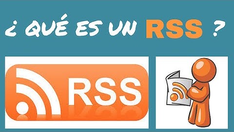¿QUÉ ES UN RSS?    FEEDLY LECTOR RSS