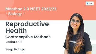 Reproductive Health | Contraceptive Methods | L1 | NEET 2022/23 | Seep Pahuja