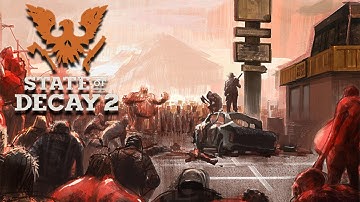Battling to Survive in Cascade Hills - State of Decay 2 - Lethal Zone