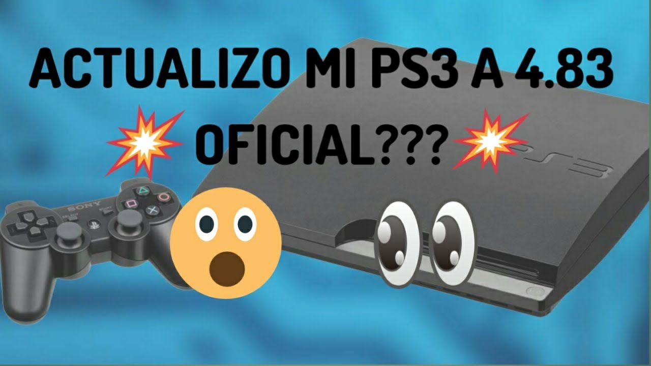 ACTUALIZO MI PS3 A 4.83?? - YouTube