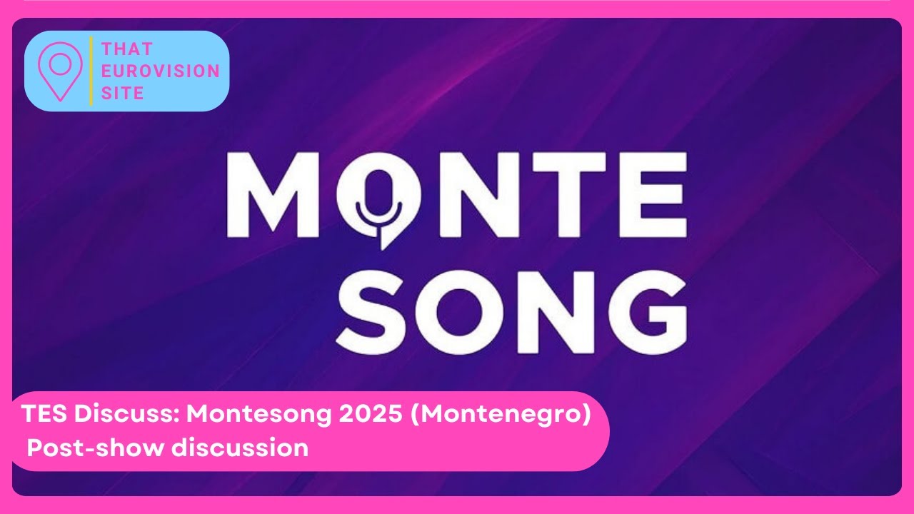TES Discuss: Montesong 2025 Post-show discussion - Montenegro - That Eurovision Site