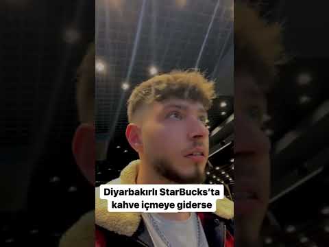 Diyarbakırlı starbucks’a kahve içmeye gelirse 😹