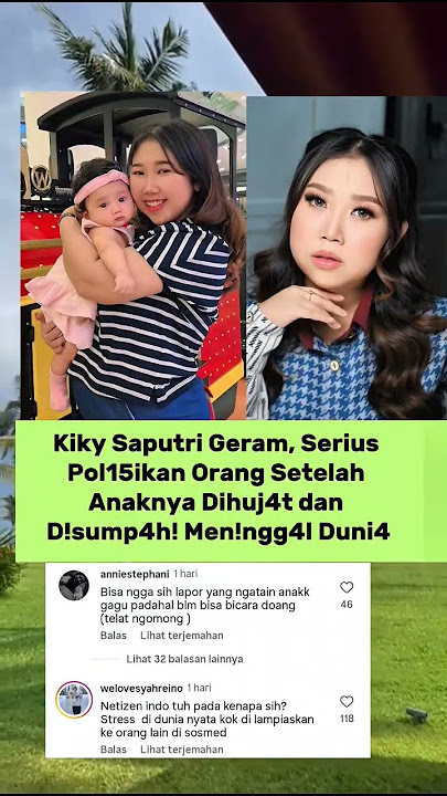 Kiky Saputri G3r4mm, Serius P0lis!kan Orang Setelah Anaknya Dihuj4t
