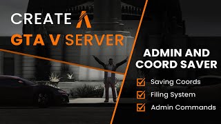 Create a FiveM  Framework - Admin and Coord Saving