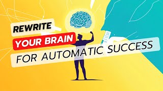 Flip the Switch: Rewire Your Brain for Automatic Success | Design Your Dawn