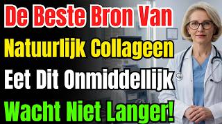 Dag Tintelende Handen En Zwakke Benen! 8 Groenten Vol Collageen Die Je Absoluut Moet Eten