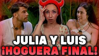 ¡HOGUERA FINAL! JULIA y LUIS: RED FLAG ANDANTE🐍🍎 ISLA DE LAS TENTACIONES 10
