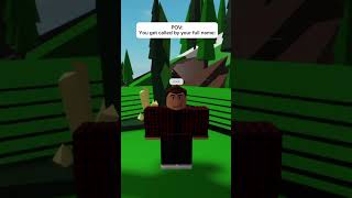 POV: You Get Called By Your Full Name:       #roblox  #memes 