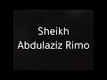 Sheikh Abdulaziz Rimo Sheikh Abdulaziz Rimo