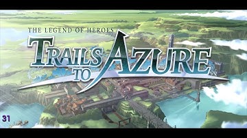 Trails to Azure - Final Chapter Part 31 | No Commentary Playthrough