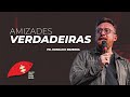 Amizades Verdadeiras // pr. Ronaldo Bezerra