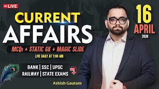 Current Affairs Today | 16th April 2026 Current Affairs | Daily Current Affairs By Ashish Gautam