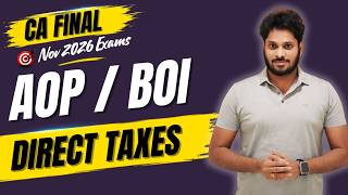 Full AOP Taxation | CA Final Direct Taxes | Nov 2026 Exams Update