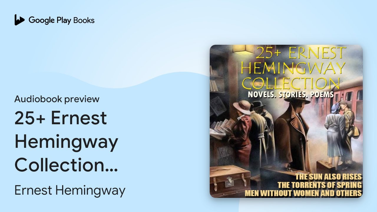 25+ Ernest Hemingway Collection. Novels.… by Ernest Hemingway