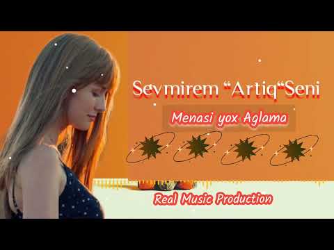 Sevmirem Artiq Seni \