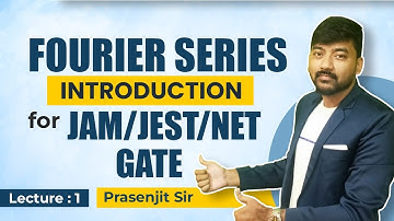 Fourier Series (Introduction) for JAM/JEST/NET/GATE | Basics of Fourier Series