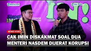 Cak Imin Terima Kritik Pedas Mahasiswa Soal Korupsi BTS dan Pertanian oleh Nasdem yang Usung Amin