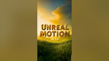 Unreal Engine Motion — Still the Future of Motion Design UE 5.4