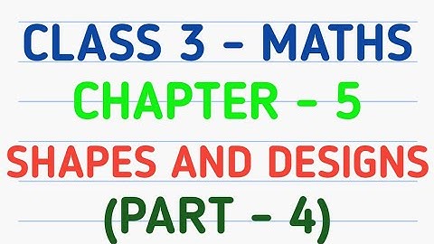 Class 3 Maths | Chapter 5 – Shapes and Designs | CBSE | NCERT | GeopByte | Part-4