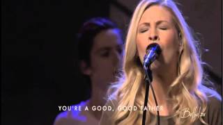 Good Good Father - Jenn & Brian Johnson - Bethel Church