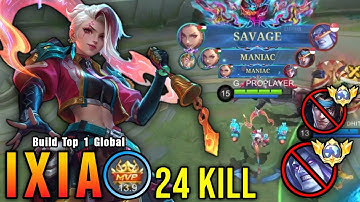 SAVAGE & 2x MANIAC!! 24 Kills Ixia VS Top Global Moskov & Badang!! - Build Top 1 Global Ixia ~ MLBB