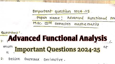Advanced functional analysis Important Questions 2024-25 || Msc 3rd semester mathematics ||