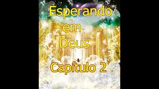 Capítulo 2 |  Esperando Em Deus AudioBook Michael Vlan Vyme