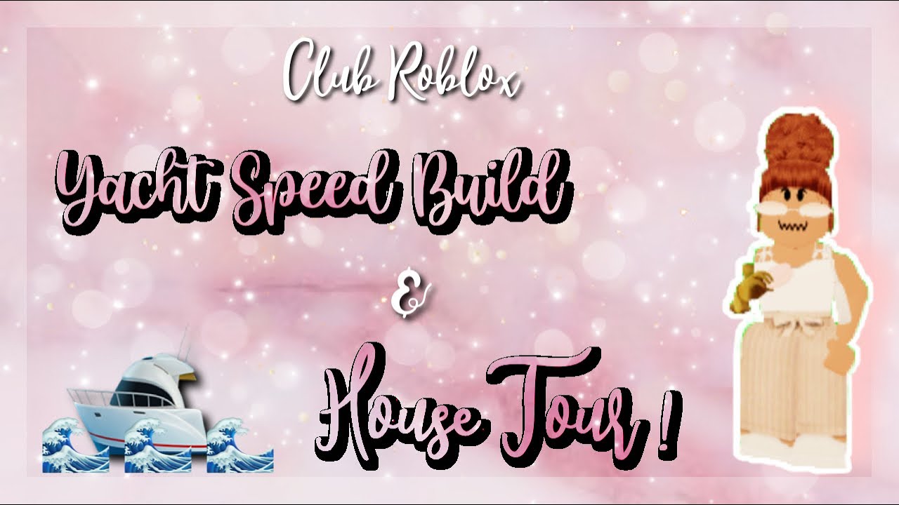 Club Roblox Yacht Speedbuild & Tour ! Ft. A stranger 🛥 YouTube