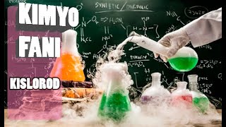 KIMYO FANI 7 sinf Kislorod +(laboratoriya ishi)