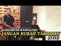 Andmesh Kamaleng - Jangan Rubah Takdirku (Live)