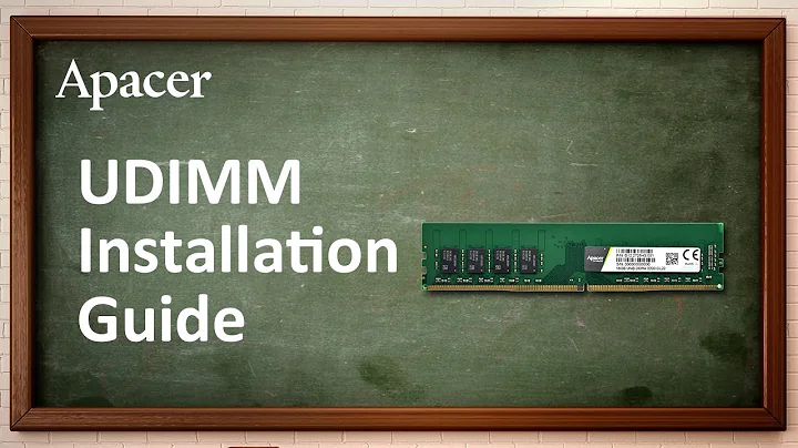 Apacer DRAM - How to install a UDIMM