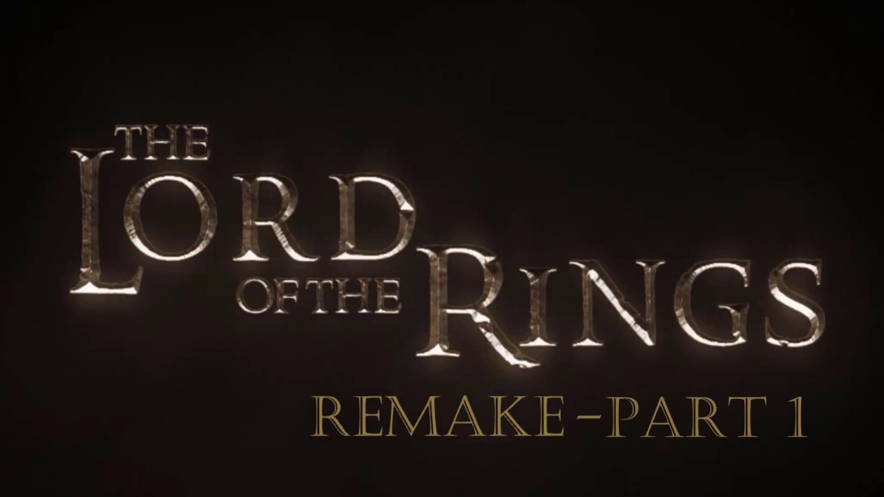 Lord of the Rings Remake Part 1 YouTube