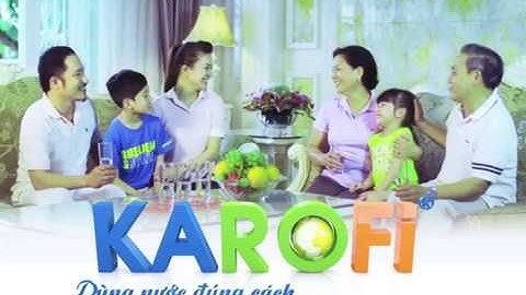 Phim quảng cáo TVC  - Máy lọc nước KAROFI 30s | Vietstarmax