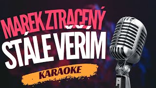 Karaoke - Marek Ztracený - "Stále věřím" | Zpívejte s námi!